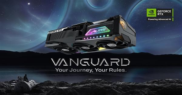 布！全新VANGUARD神龙系列亮相凯发微星RTX 50系列显卡正式发(图5)